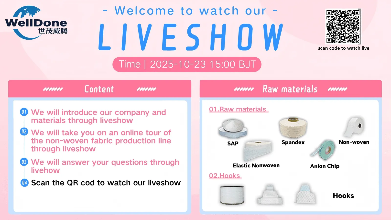 Welldone Live Show — Explore Hygiene Product Raw Materials in Real Time