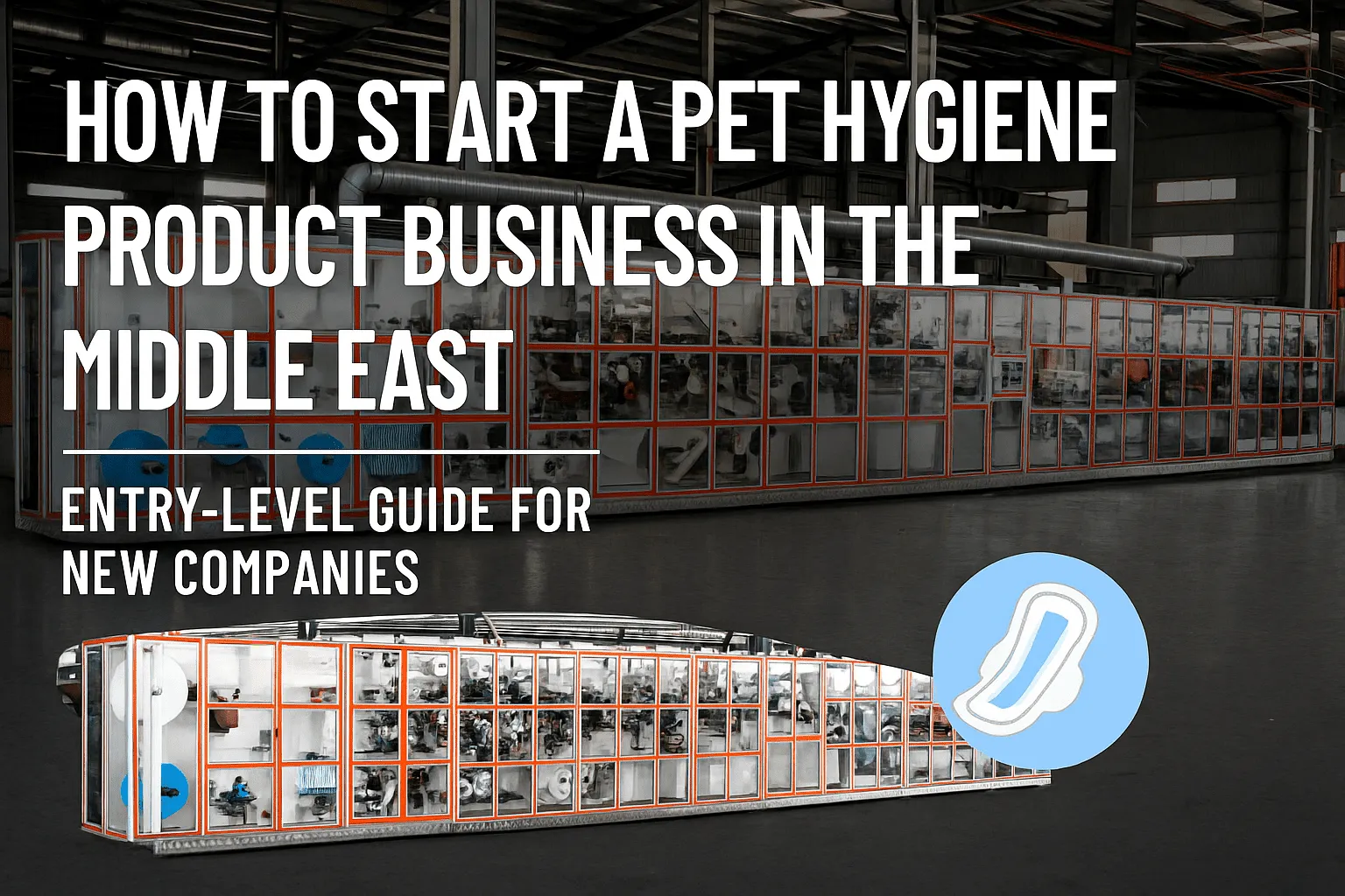 How to Start a Pet Hygiene Product Business in the Middle East — Entry-Level Guide