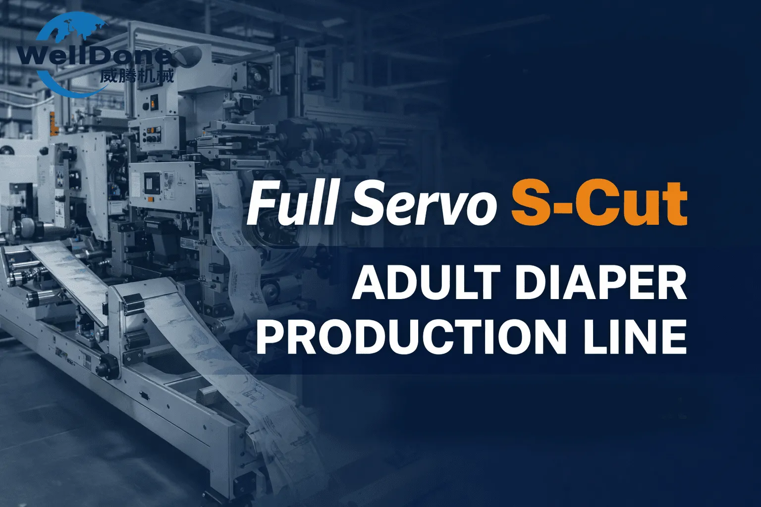 full-servo-s-cut-adult-diaper-production-line-welldone-machinery
